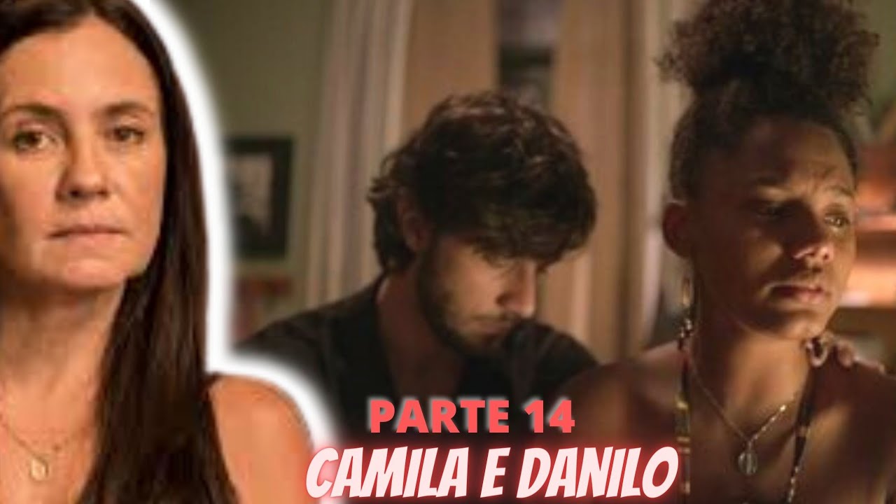 A HISTÓRIA DE CAMILA E DANILO (PARTE 14) COMENTADA