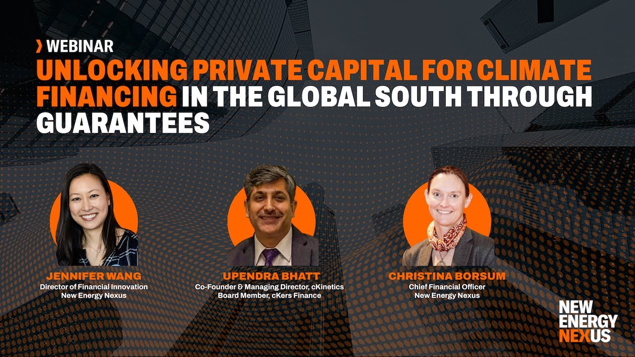 WEBINAR: Unlocking climate finance through guarantees | New Energy Nexus
