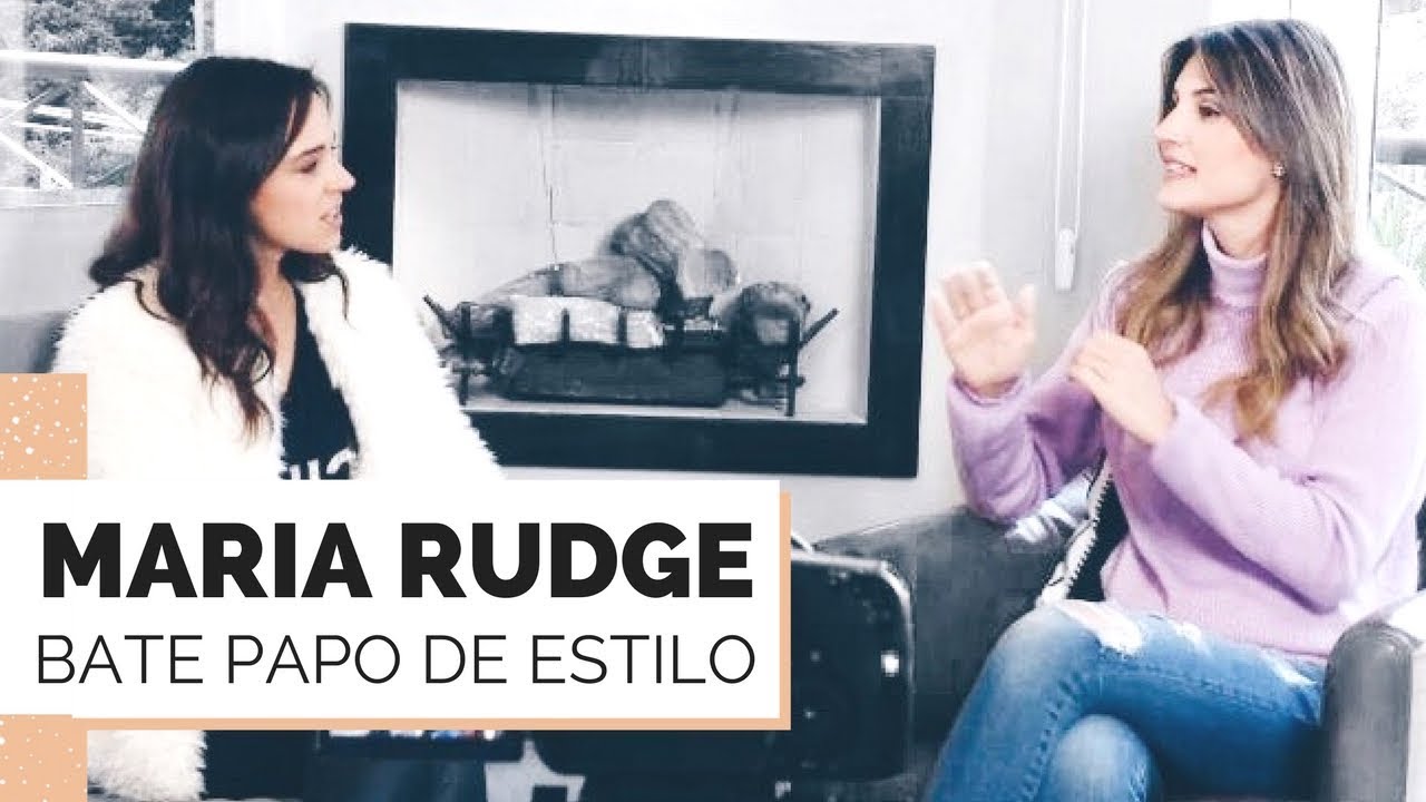 BATE PAPO DE ESTILOS | MARI FLOR + MARIA RUDGE