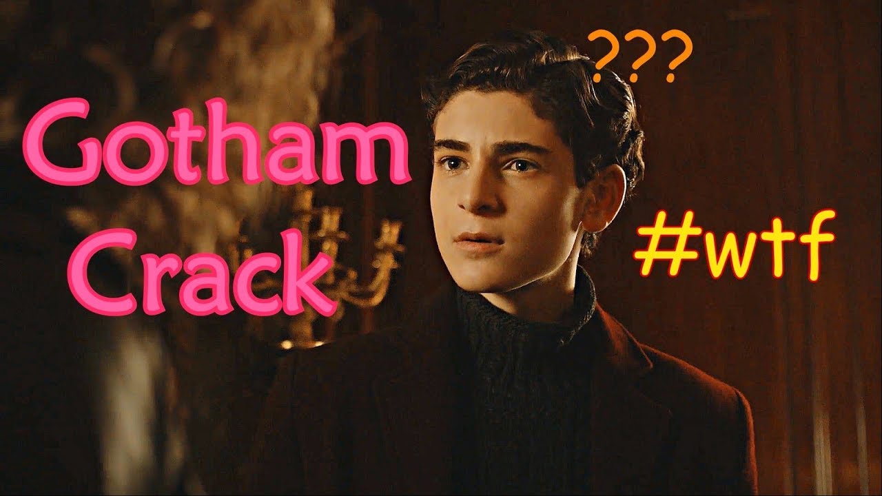 Gotham Crack ▬ + 4x19 ▬