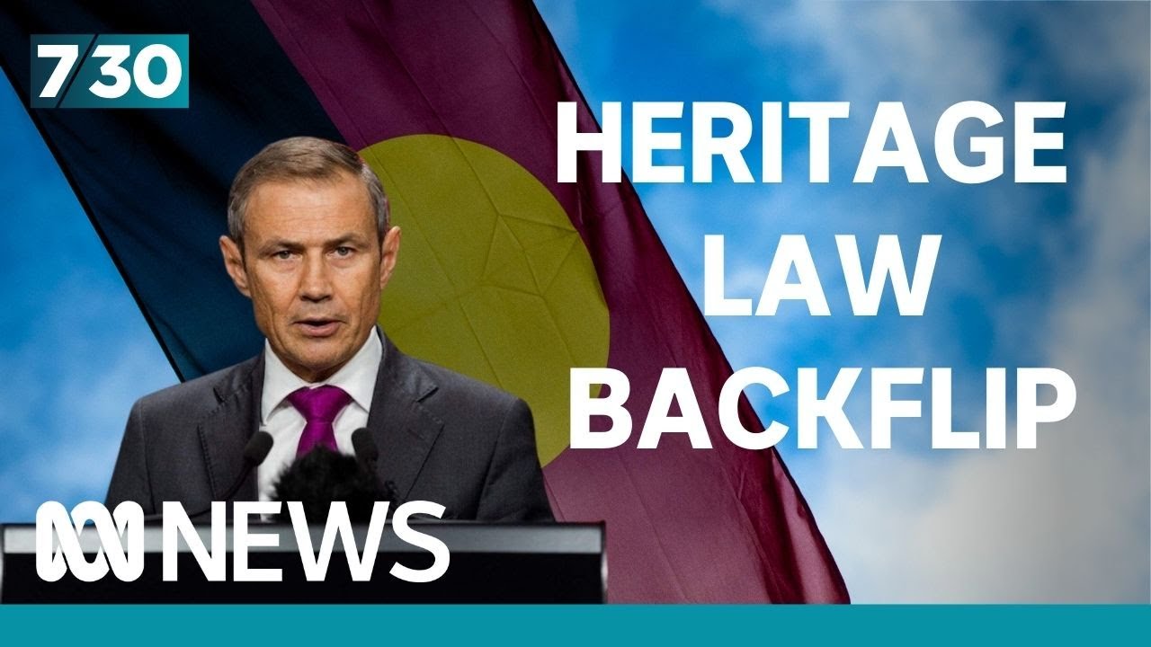 WA repeals Indigenous cultural heritage laws after outcry by landholders | 7.30