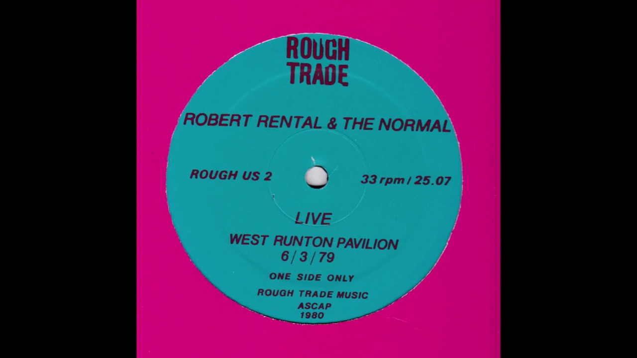 Robert Rental & The Normal - Live at West Runton Pavilion, 6-3-79.