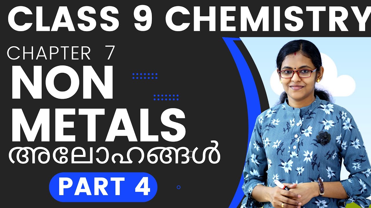 Class 9 Chemistry |Chapter 7 | Non Metals | അലോഹങ്ങൾ | Part -4 | MAYAS CLASSROOM