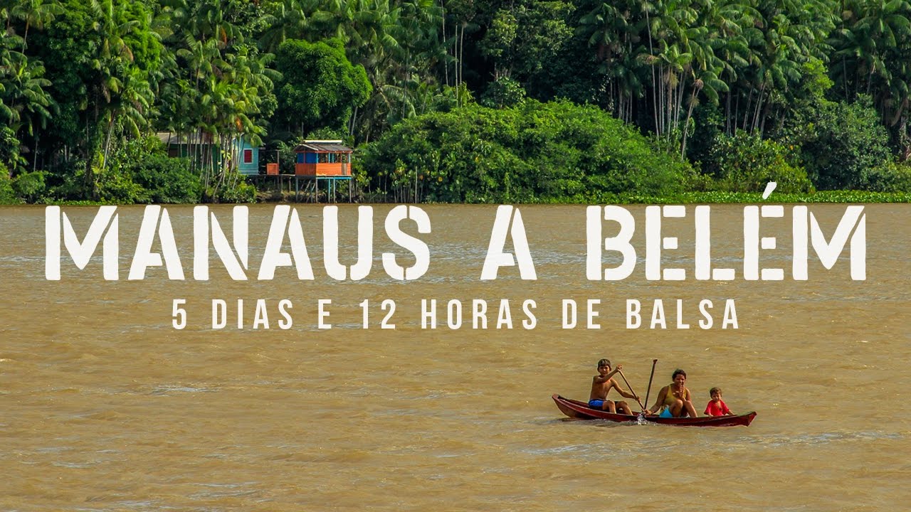 MANAUS A BELÉM DE BALSA | PIRATAS E O MEDO DA BALSA VIRAR | #01 | DO NORTE AO NORTE