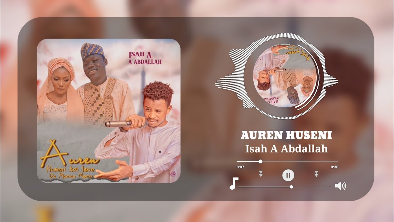 Isah A Abdallah _-_ Auren Huseni km love Sabuwar waka Official audio 2026