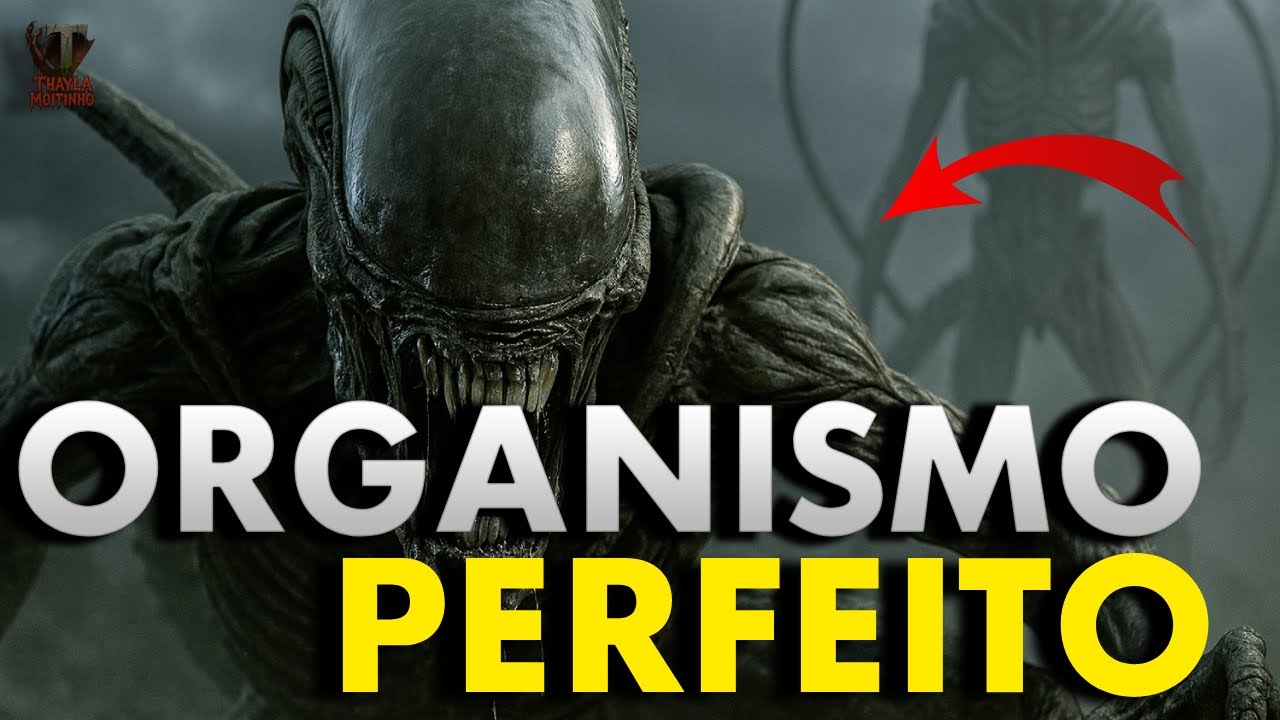 POR QUE O XENOMORFO É CONSIDERADO O ORGANISMO PERFEITO