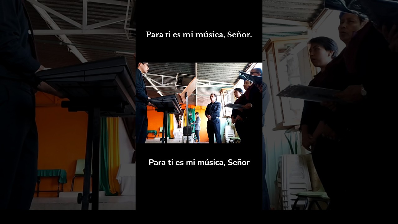Para ti es mi m&uacute;sica, Se&ntilde;or. #Coro #chatolic #misa #m&uacute;sicasacra