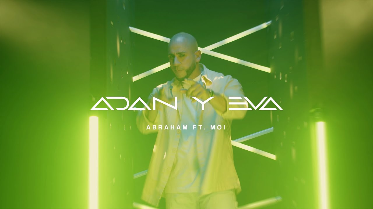 Abraham Velazquez feat. MOI - Adán y Eva (Video Oficial)