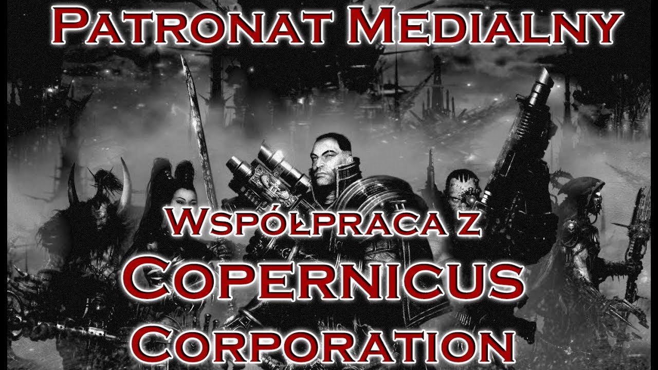 Ogłoszenie Patronatu Medialnego: Warhammer 40k od Copernicus Corporation