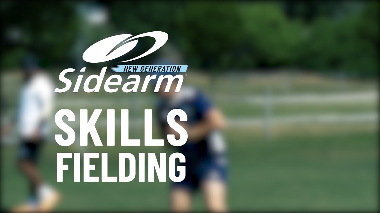 SIDEARM SKILLS - FIELDING