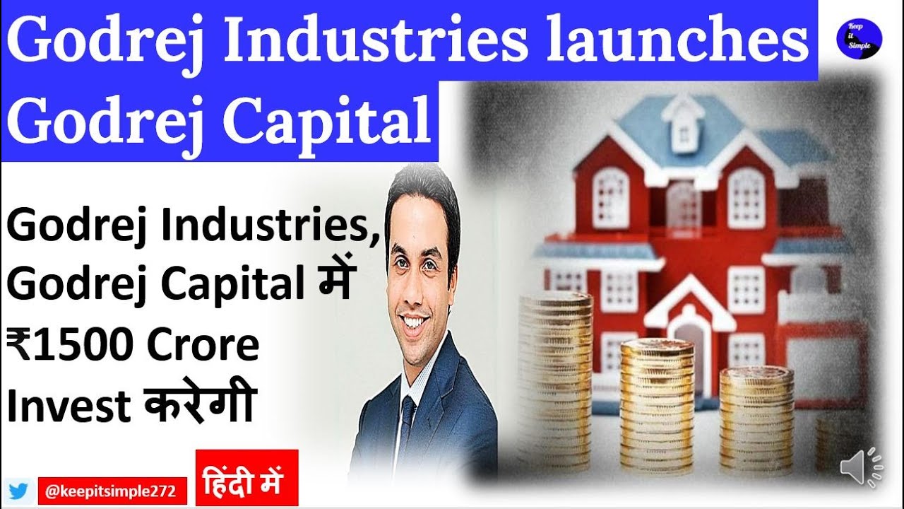 Godrej Capital: Godrej Industries launches Godrej Capital!