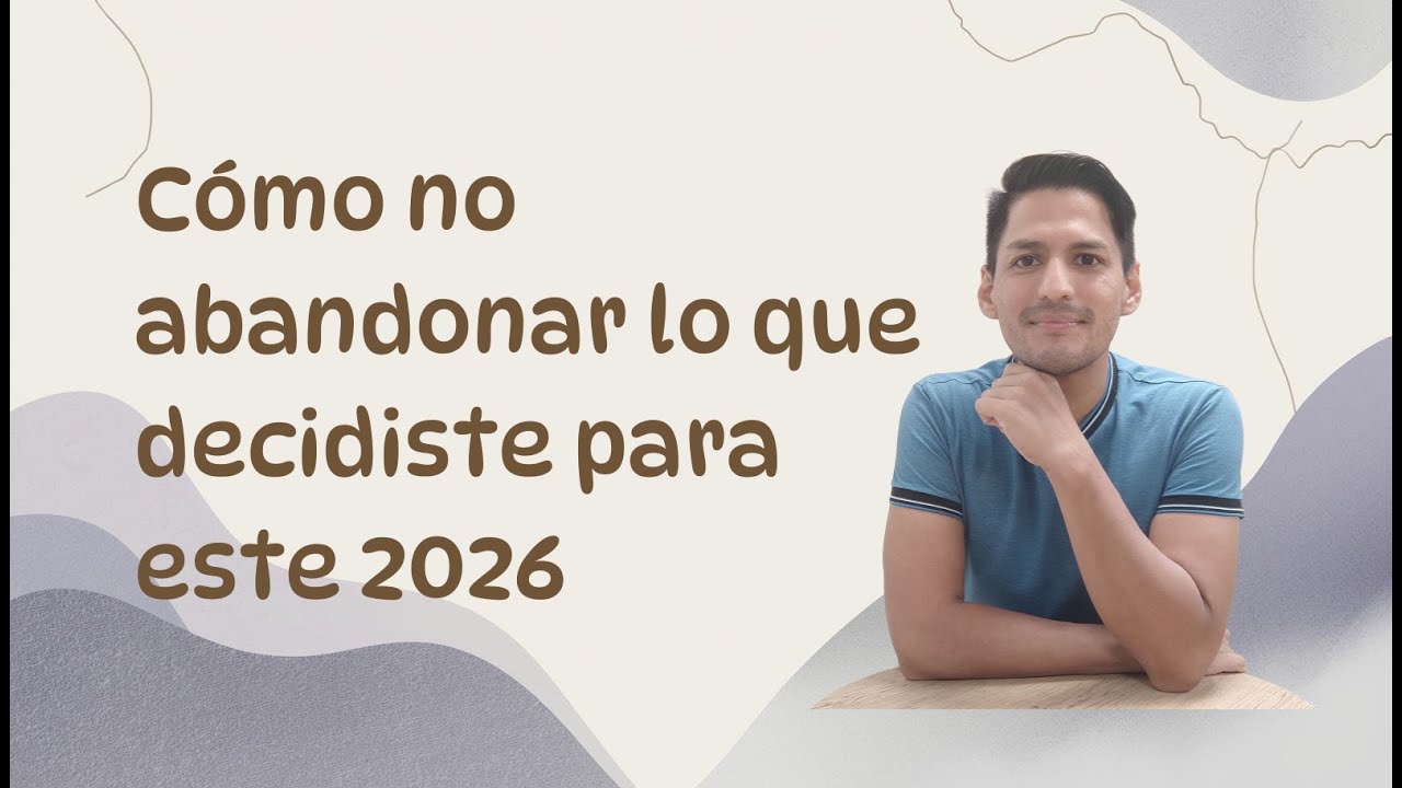 Cómo no abandonar lo que decidiste para este año | Escúchate