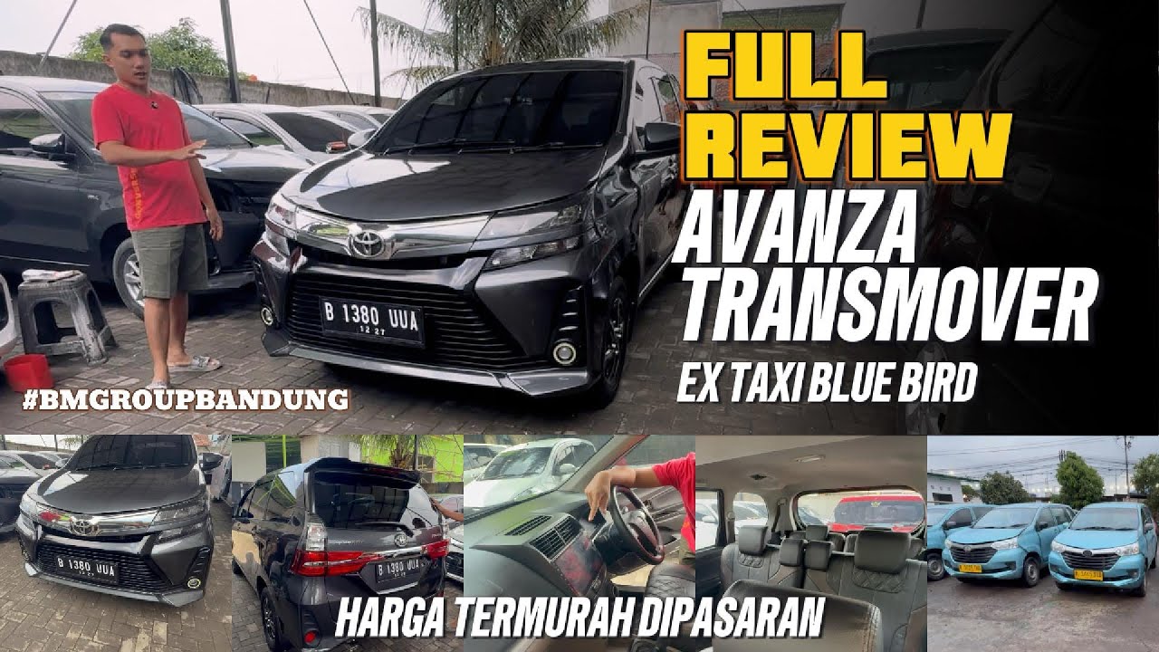 FULL REVIEW TOYOTA AVANZA TRANSMOVER EX TAXI BLUE BIRD UPGRAGE VELOZ ALA BM GROUP BANDUNG