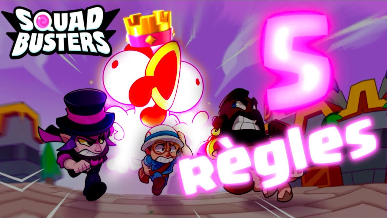 Les 5 r&egrave;gles pour DOMINER sur Squad Busters