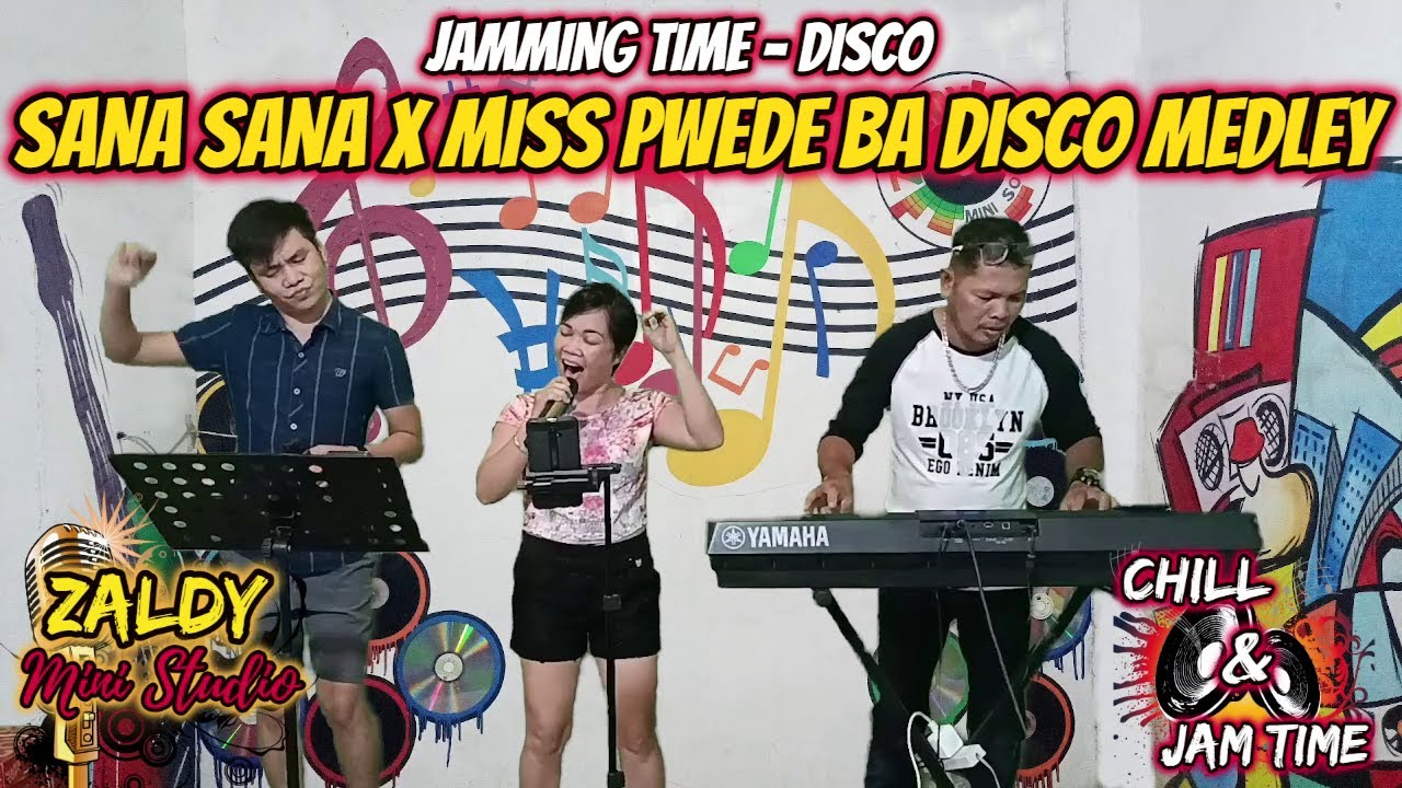 SANA SANA X MISS PWEDE BA DISCO MEDLEY - RIC, RICHELLE & SIDOY JAM AT ZALDY MINI STUDIO