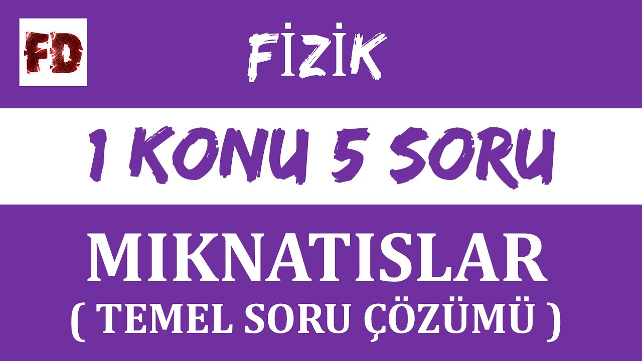MIKNATIS SORU ÇÖZÜMÜ 12dk da - 1 KONU 5 SORU ( TEMEL SORULAR )
