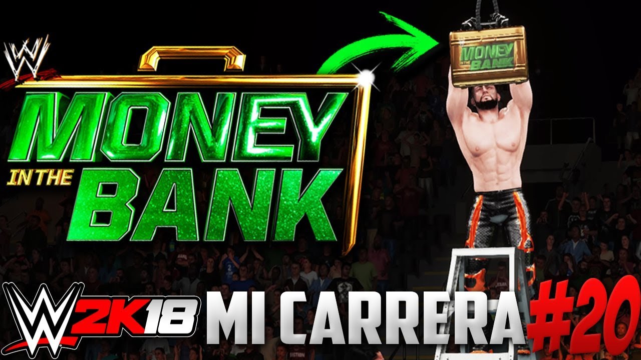 WWE2K18 Mi Carrera | MONEY IN THE BANK... ES EL MOMENTO!! | Cap. 20