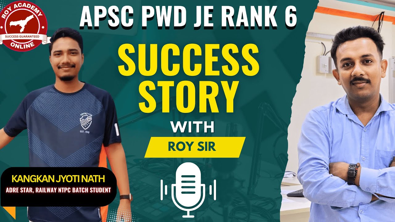 কংকন জ্যোতি নাথৰ APSC PWD JE সফলতাৰ কাহিনী | ৰয় ছাৰৰ সৈতে সাক্ষাৎকাৰ (Rank 6)