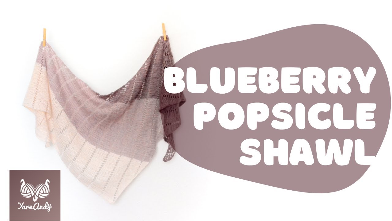 Blueberry popsicle shawl free crochet tutorial [CC]