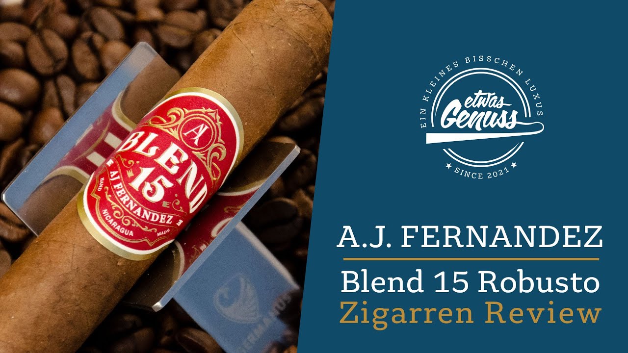 Absolut kein Blender - A.J. Fernandez Blend 15 Robusto Zigarren Review