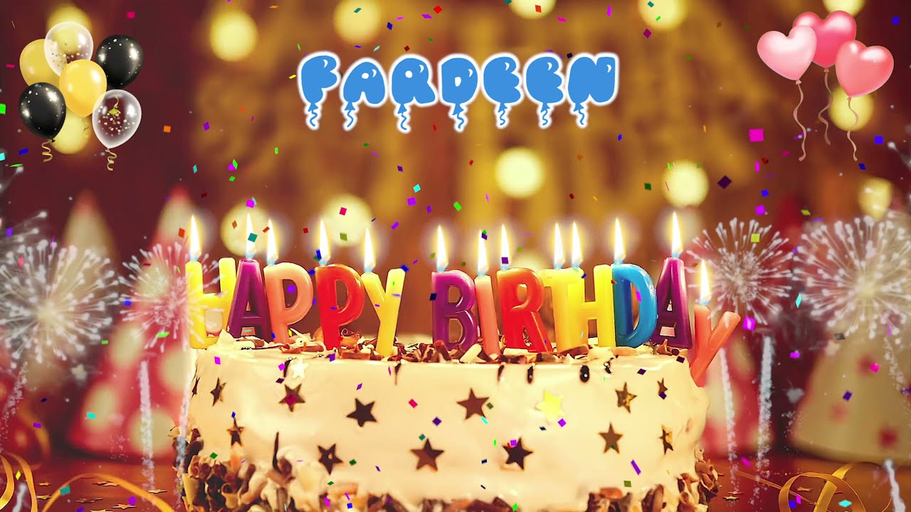 FARDEEN Birthday Song &ndash; Happy Birthday to You