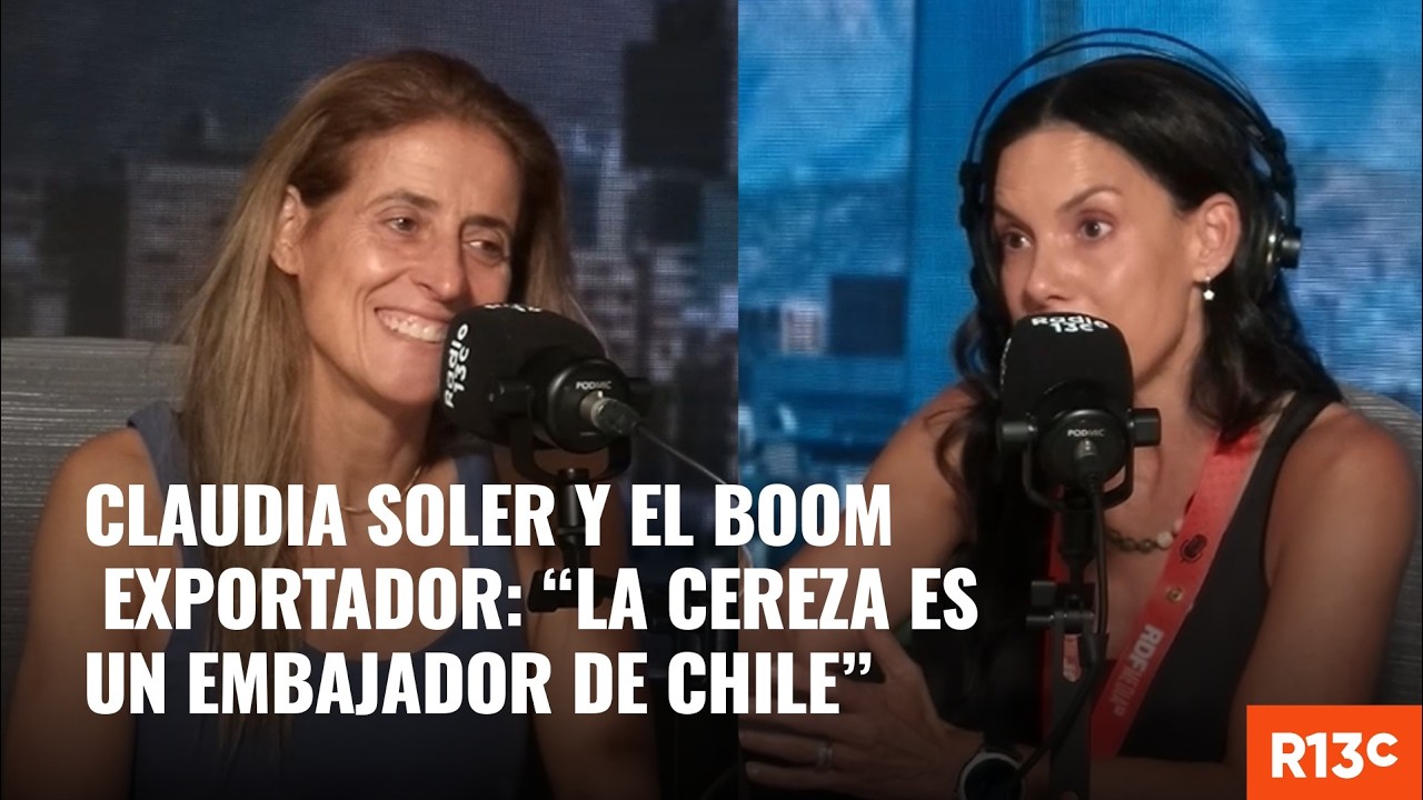 Claudia Soler y el boom exportador: “La cereza es un embajador de Chile”