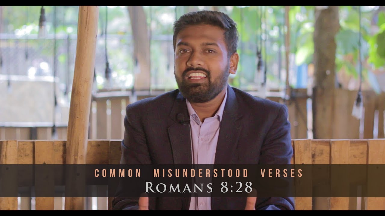Common Misunderstood Verses: Romans 8:28 - 