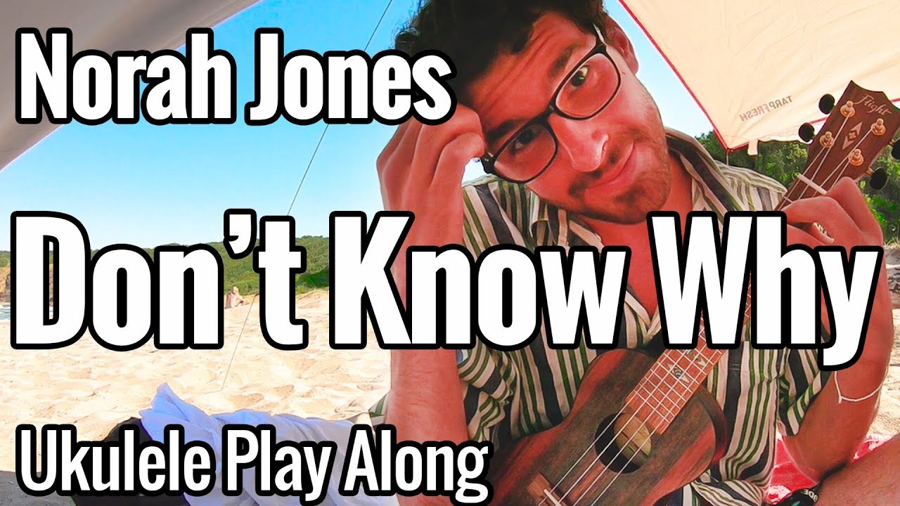Norah Jones - Don't Know Why (Ukulele Play Along) Cover/Tutorial