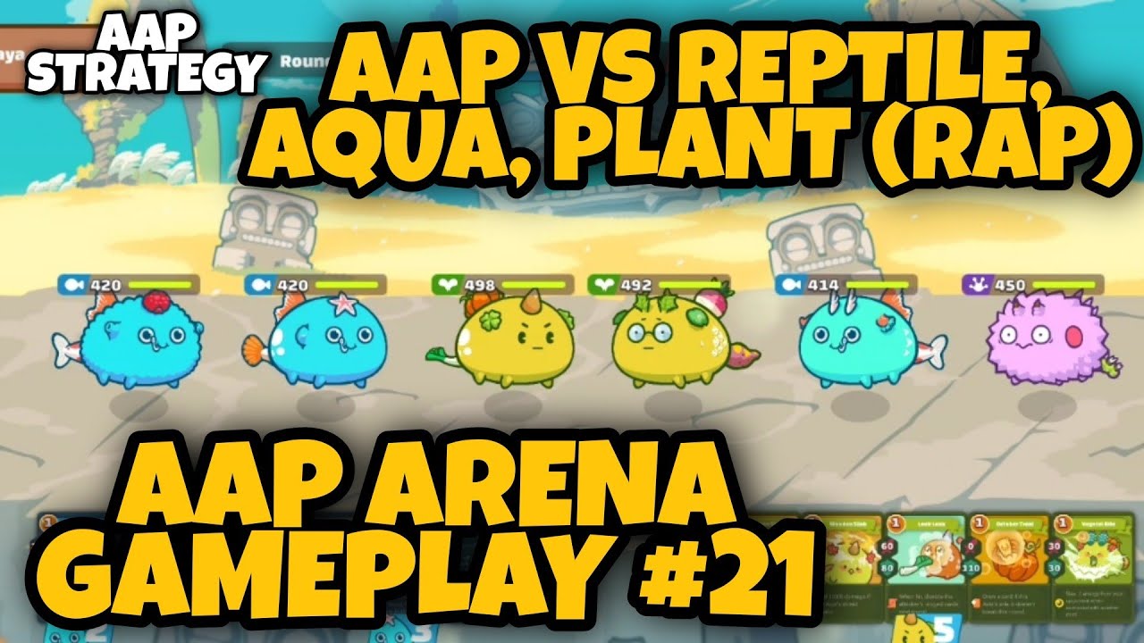 AAP VS RAP (REPTILE, AQUA, PLANT) | AAP AXIE STRATEGY | AXIE INFINITY GAMEPLAY TUTORIAL #21