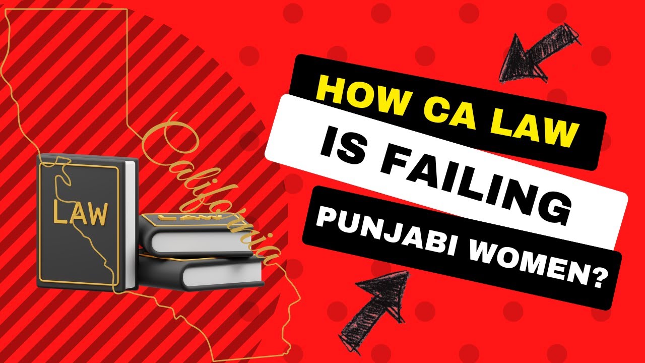 How CA Family Law is Failing Punjabi Women?
