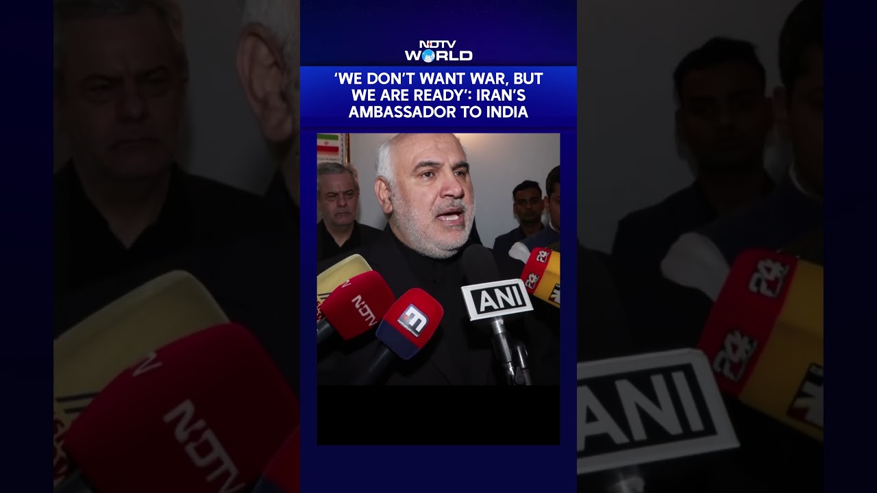 'We Don't Want War, But We Are Ready': Iran's Ambassador To India