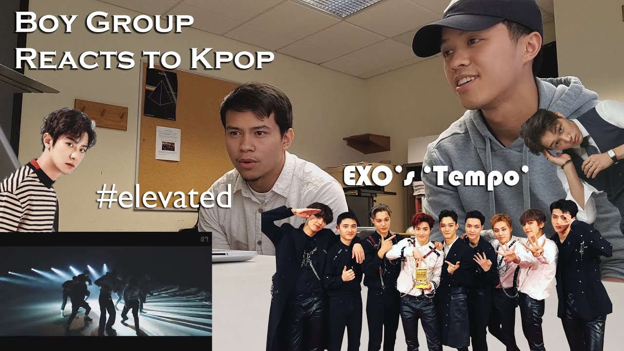 Boy Group Reacts to Kpop (#ELEVATED) - EXO - 'Tempo'