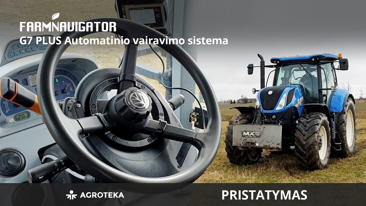 Automatinis vairavimas su RTK | New Holland T7.270 traktorius ir Farmnavigator G7 Plus || Agroteka