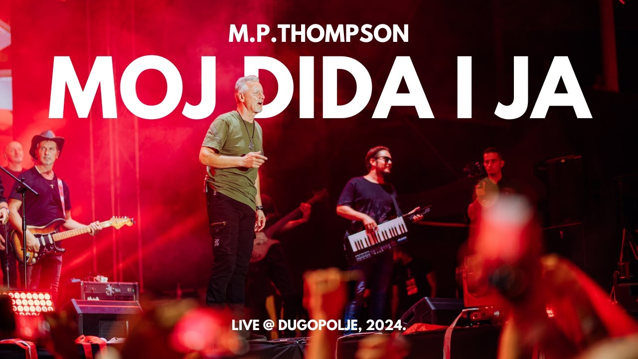 M. P. Thompson - Moj dida i ja (Dugopolje Live)