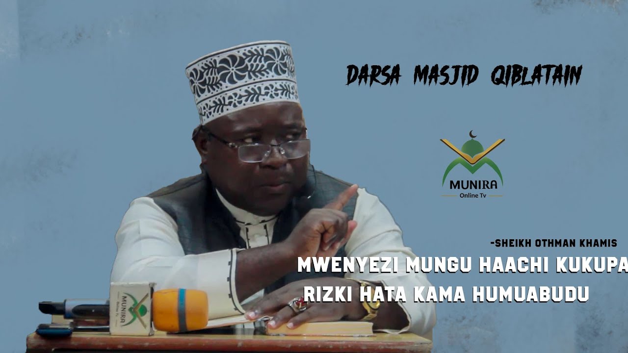 Mwenyezimungu Haachi kukupa Rizki hata kama humuabudu - Sheikh Othman Khamis
