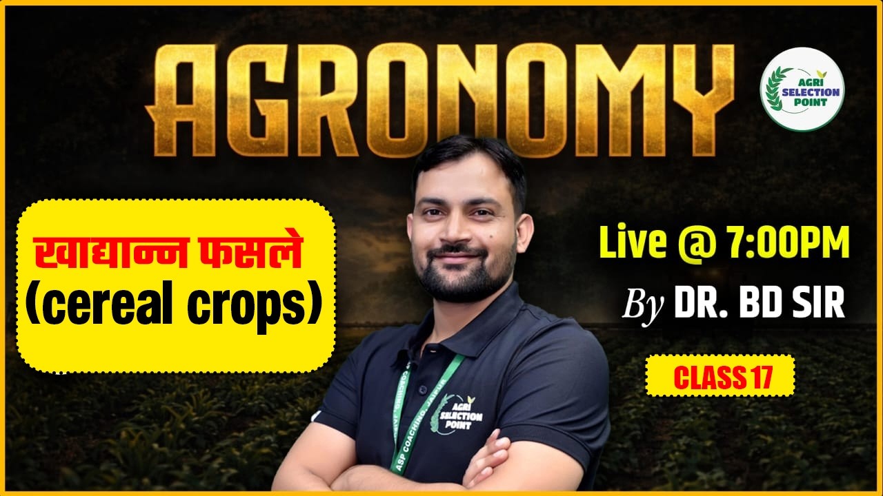 L-17 AGRONOMY AGRI SELECTION POINT (Cereal Crops)  Agri Selection Point [ASP Coaching Jaipur] |