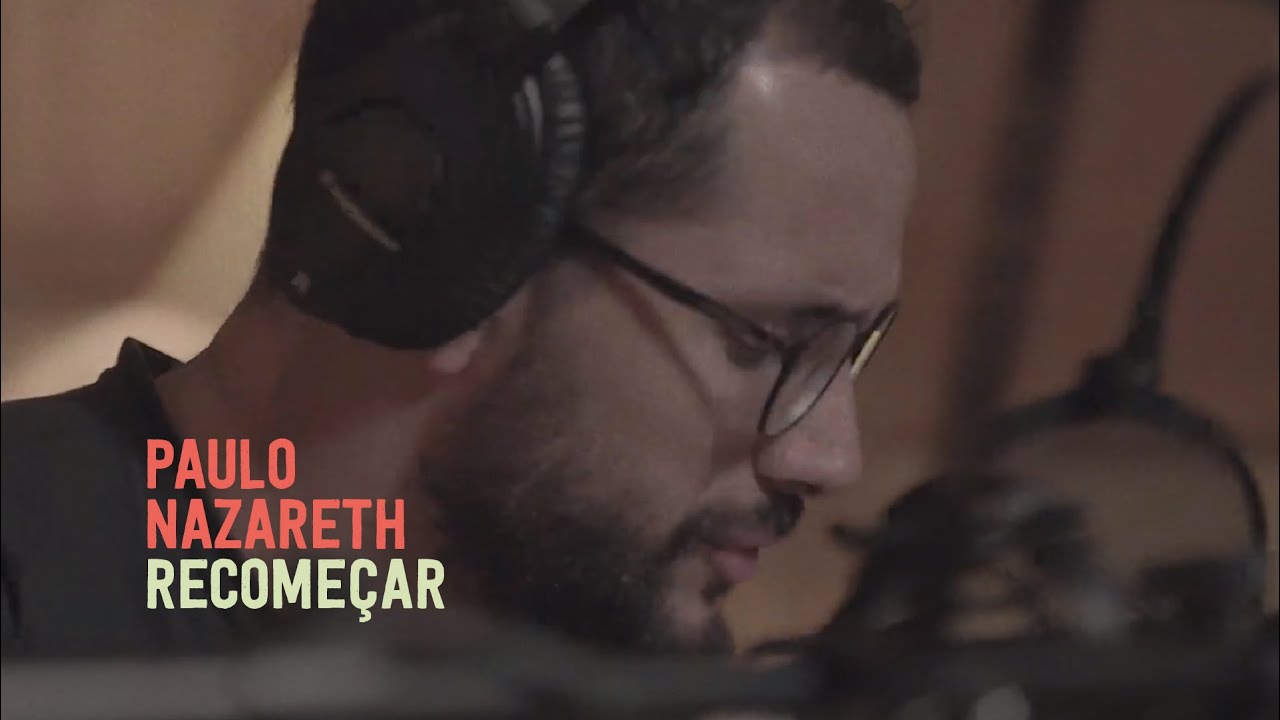 Recomeçar - Paulo Nazareth (Agora)