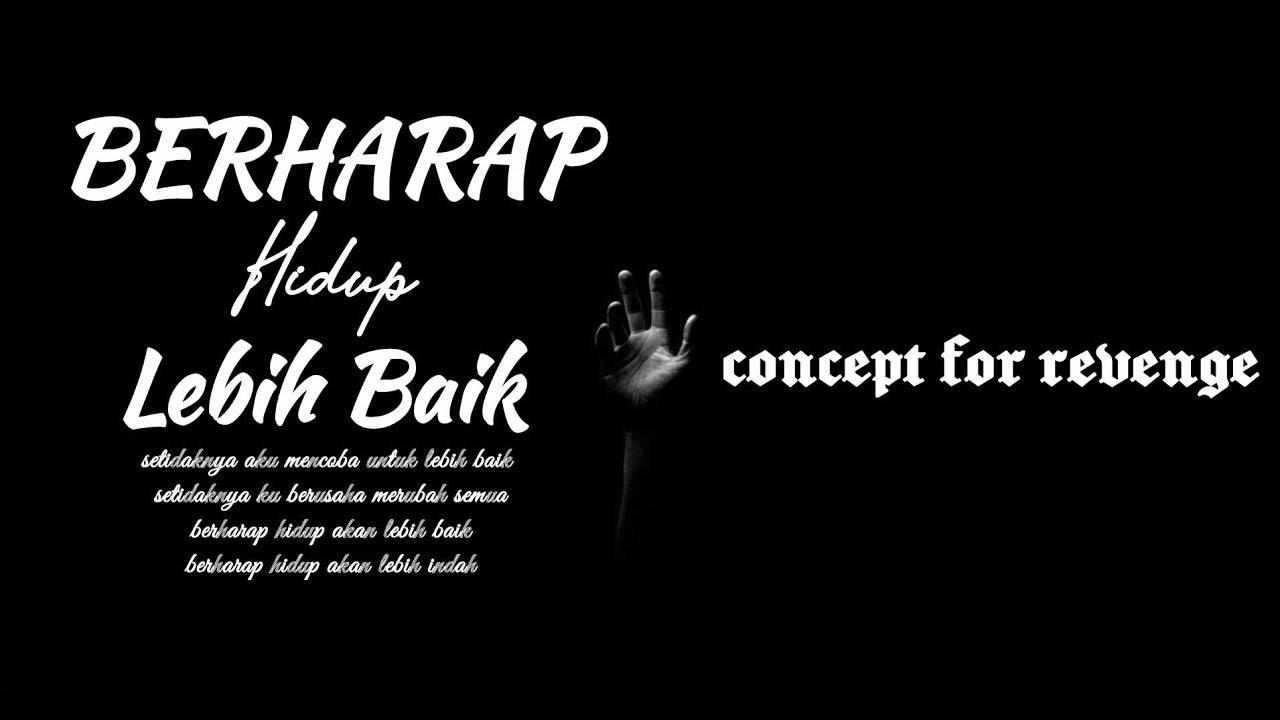 Concept Fo Revenge - Berharap Hidup Lebih Baik (Official lyrics Video)