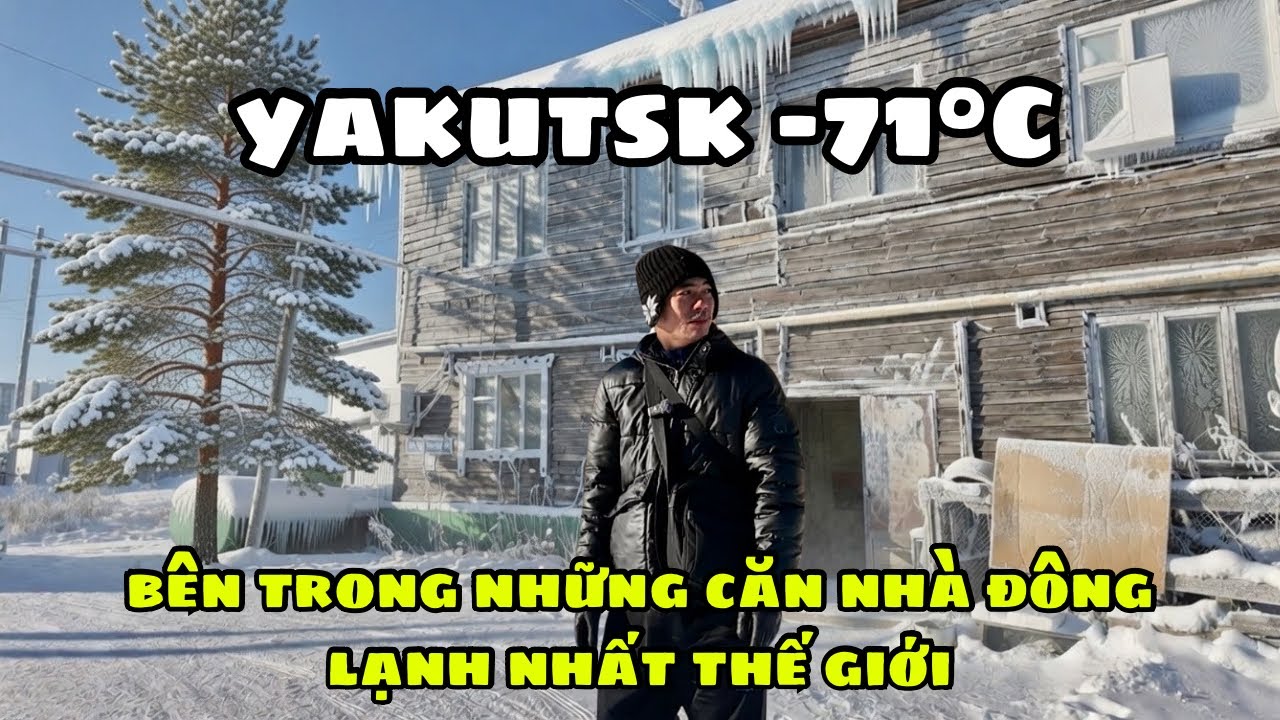 Bên trong những căn nhà đông lạnh nhất thế giới tại Yakutsk 🥶🥶🥶