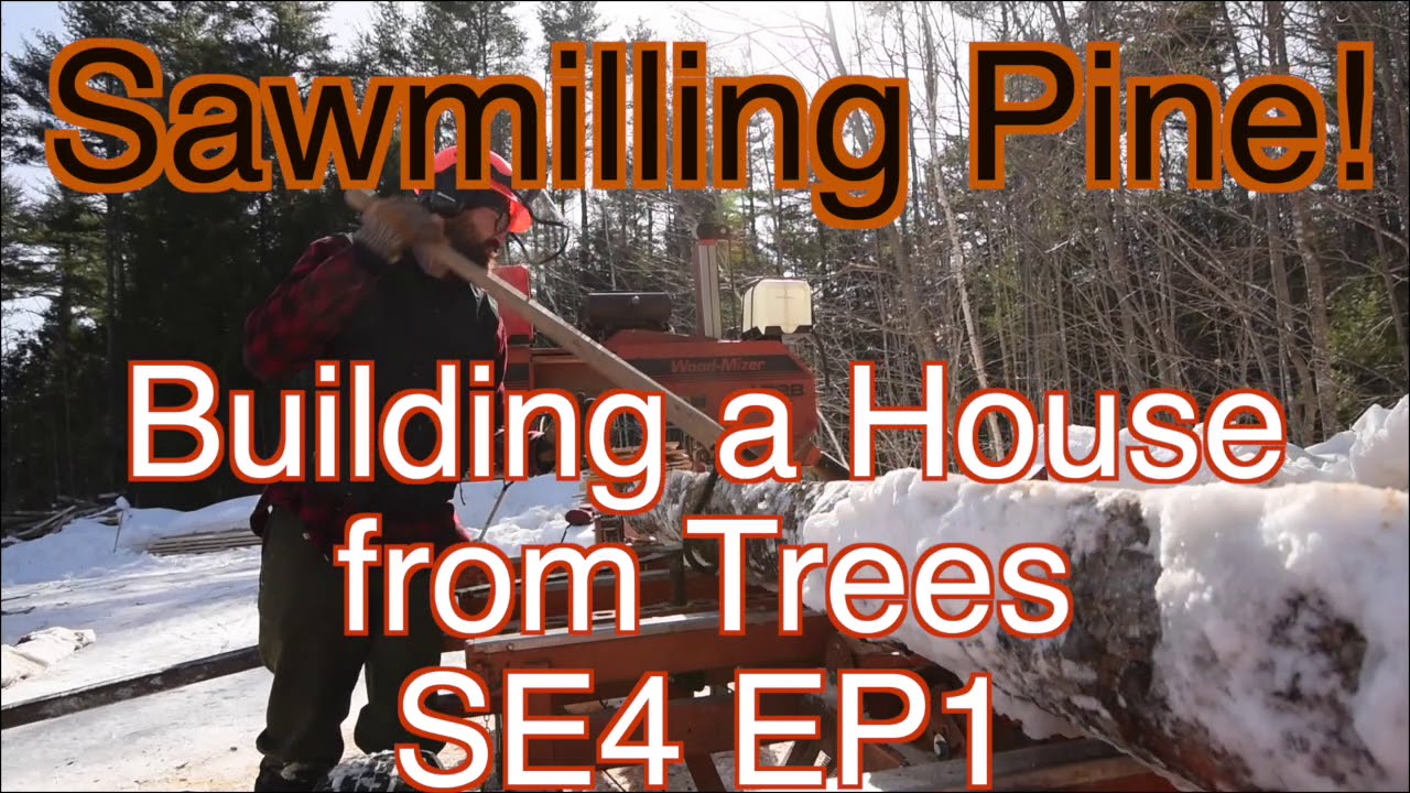 Sawmilling Pine on a Woodmizer LT28 Building a House from Trees SE4 EP1