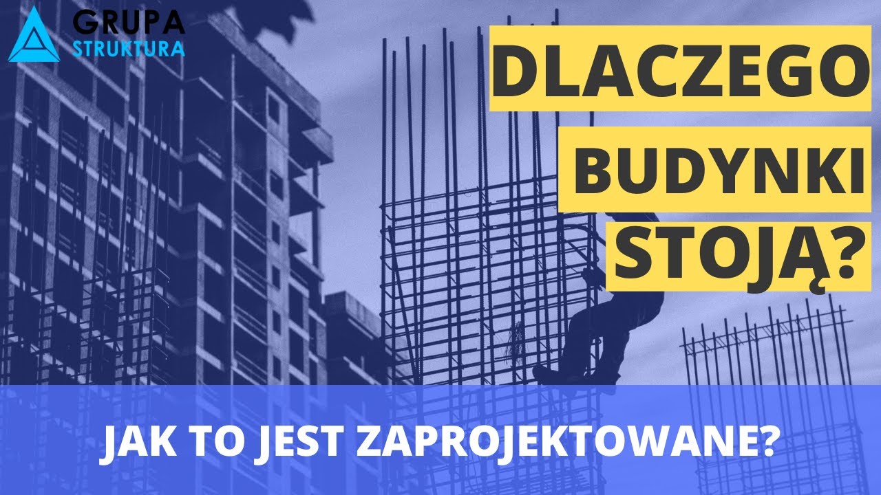 Dlaczego budynki stoją? | Jak oblicza się konstrukcję? | Jak wygląda praca projektanta?