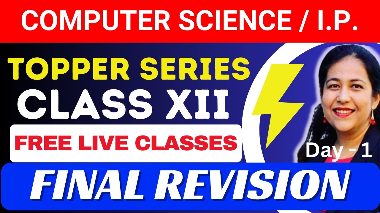 Complete Revision | Computer Science & IP CBSE CLASS 12 | FREE LIVE CLASSES | Day - 1| Best Tutorial