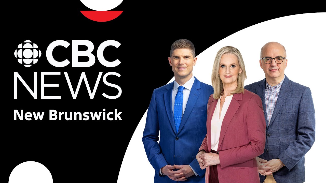 CBC News LIVE: New Brunswick