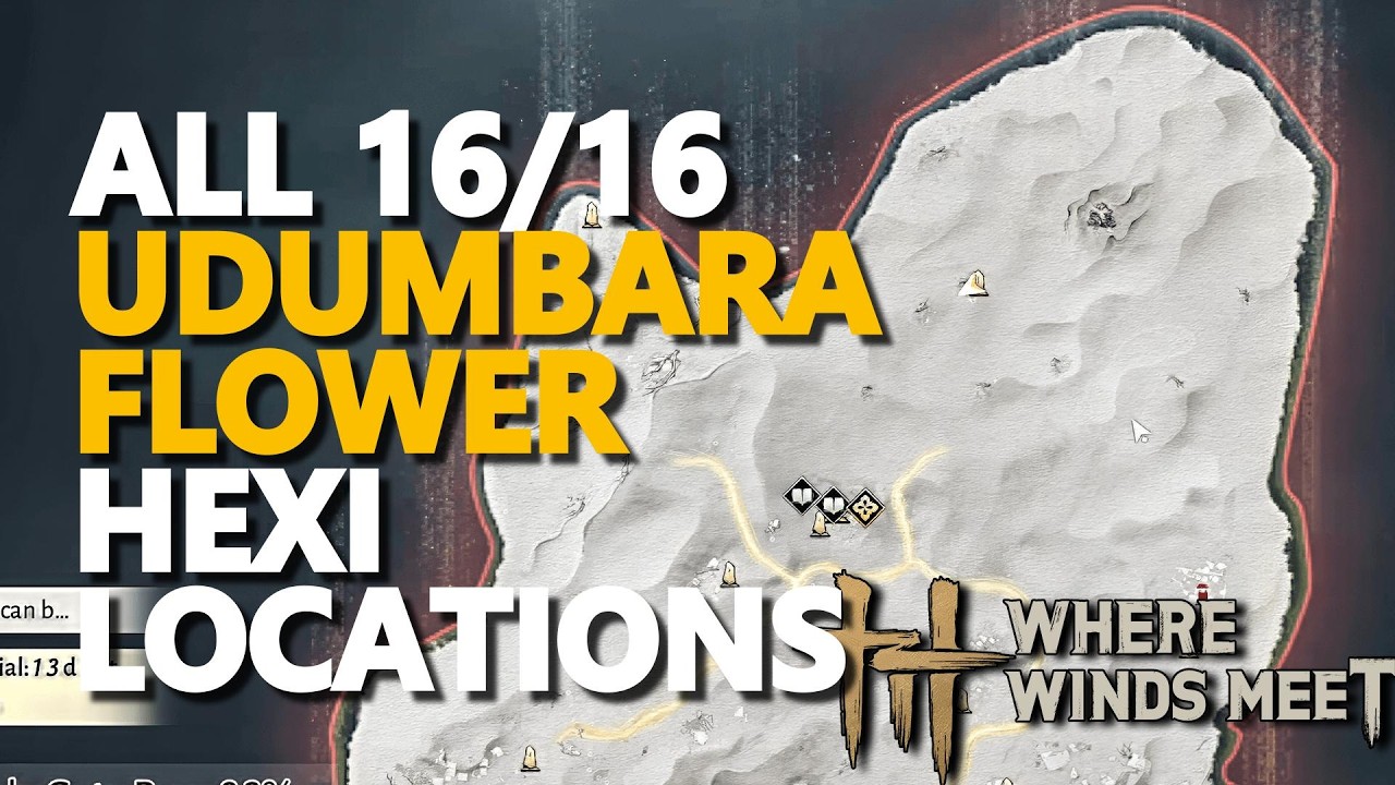 All Udumbara Flower Hexi Locations Where Winds Meet