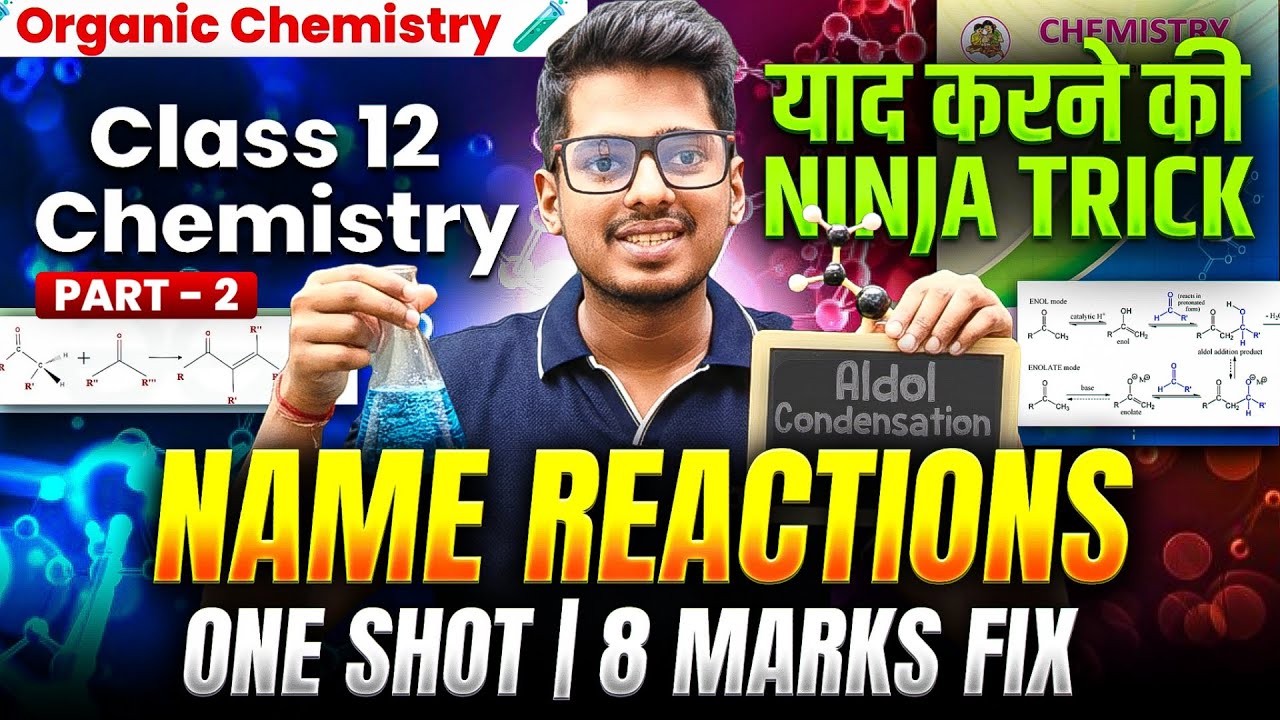 NAME REACTIONS Part 2 in Organic Chemistry 🧪Class 12 ONE SHOT 8 Marks Pakka Marathon का महायुद्ध ASC