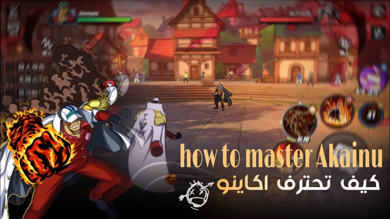 كيف تحترف اكاينو how to master Akainu One piece fighting path