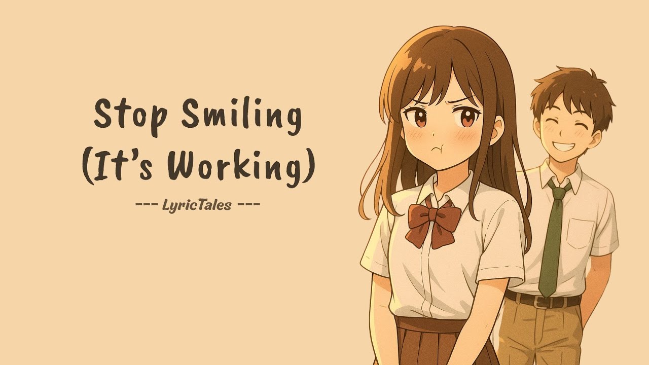 Stop Smiling (It’s Working) 💘 | Funny School Confession Song • LyricTales
