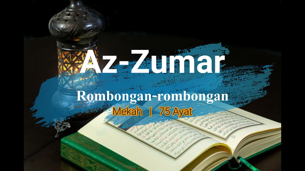 Surah Az-Zumar S039 (Terjemahan Audio Bahasa Melayu)