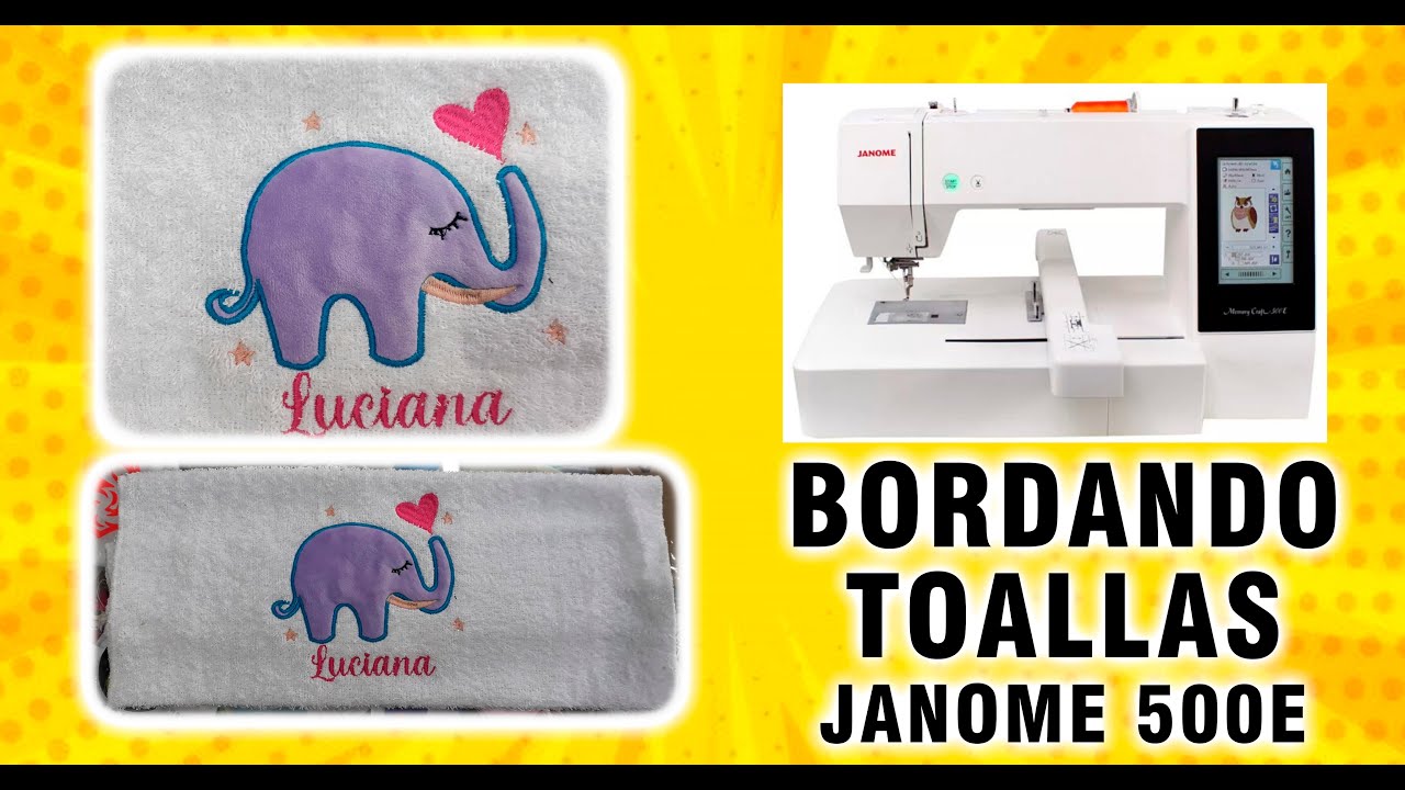 Cómo Bordar TOALLAS en Bordadora Janome 500E HOW TO EMBROIDER TOWEL