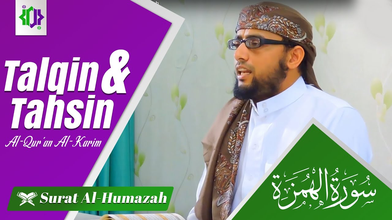 Talqin & Tahsin Al-Qur'an Al-Karim - Juz 'amma : Surat Al-Humazah